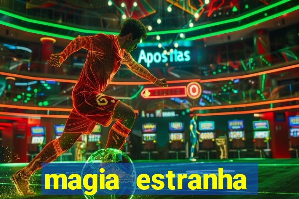 magia estranha filme completo dublado google drive